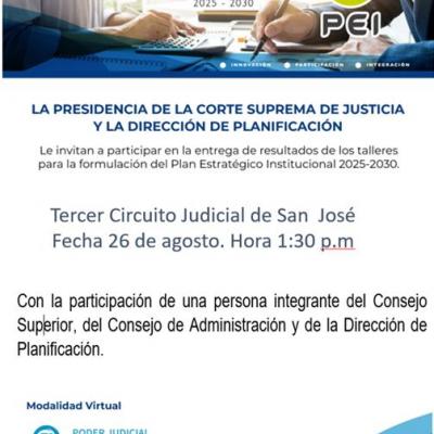 Invitación a la Entrega de resultados del PEI 2025-2030: Tercer Circuito Judicial de San José